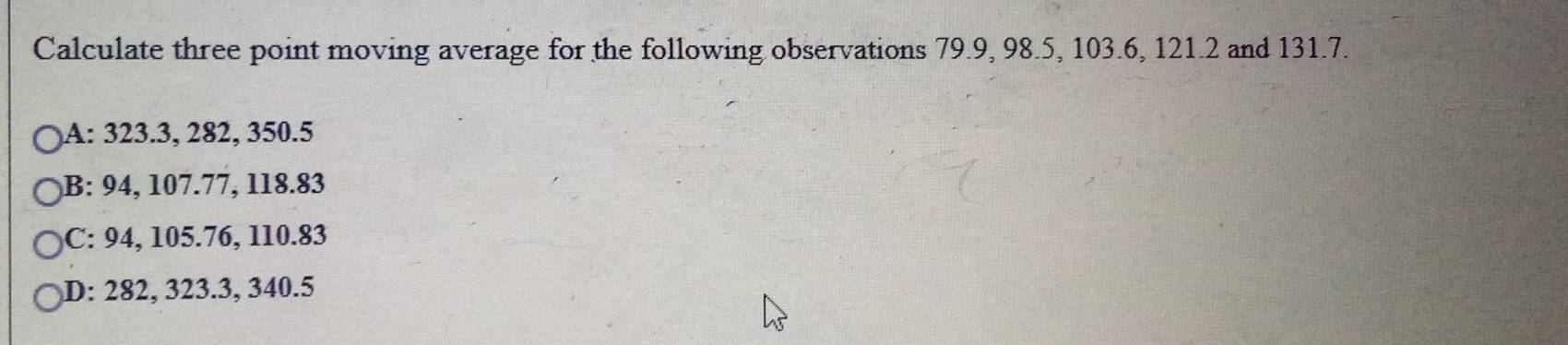 Solved: Calculate three point moving average for the following ...
