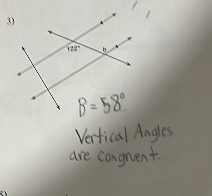 Vertical Angles
are congrent.