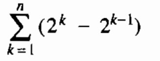 sumlimits _(k=1)^n(2^k-2^(k-1))