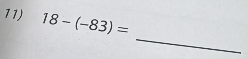 18-(-83)=
_