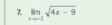 7 limlimits _xto -2sqrt(4x-9)