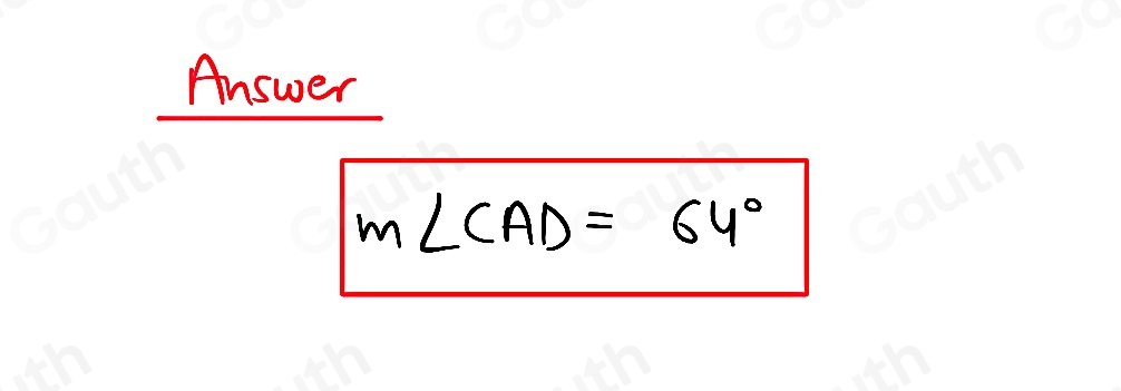 Answer
m∠ CAD=64°