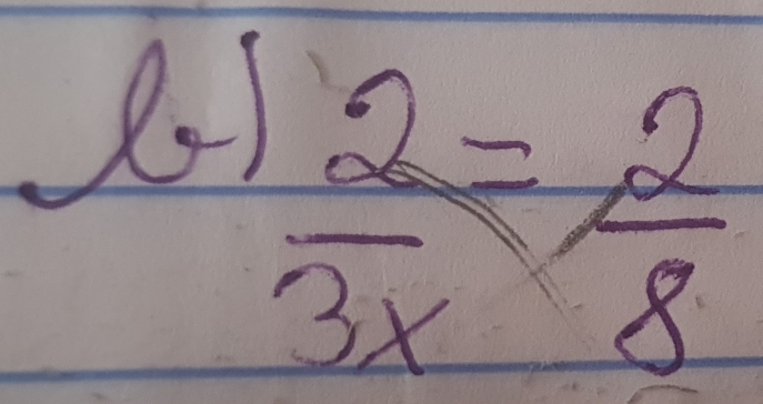  2/3x = 2/8 