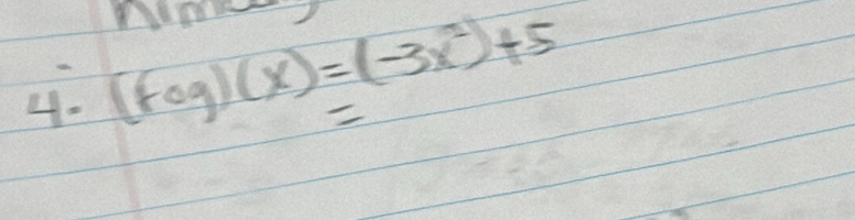 4- (fcirc g)(x)=(-3x^2)+5