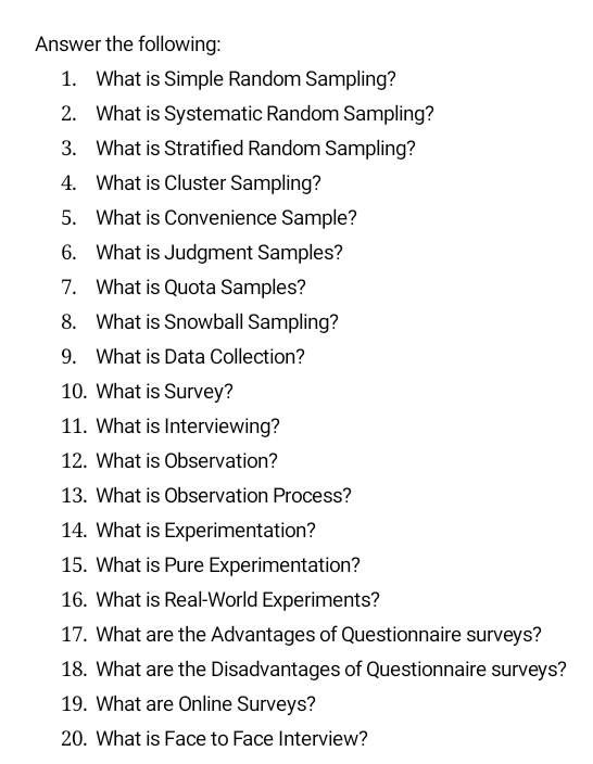 Solved: Answer the following: 1. What is Simple Random Sampling? 2 ...
