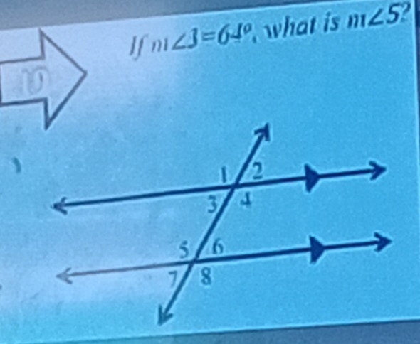 If m∠ 3=64° what is m∠ 5 2