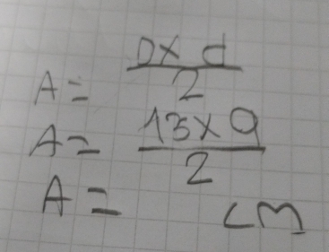 A= Dxd/2 
A= (13* 9)/2 
A=