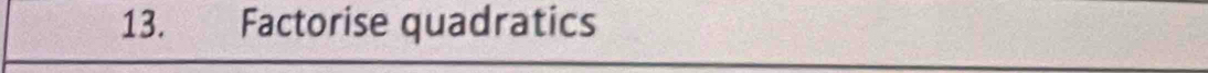 Factorise quadratics