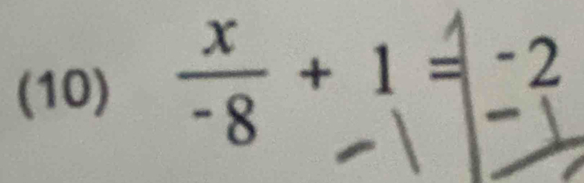 (10) + ¹ = −2