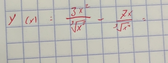 y(x)= 3x^2/sqrt[3](x^3) - 7x/sqrt[3](x^4) =