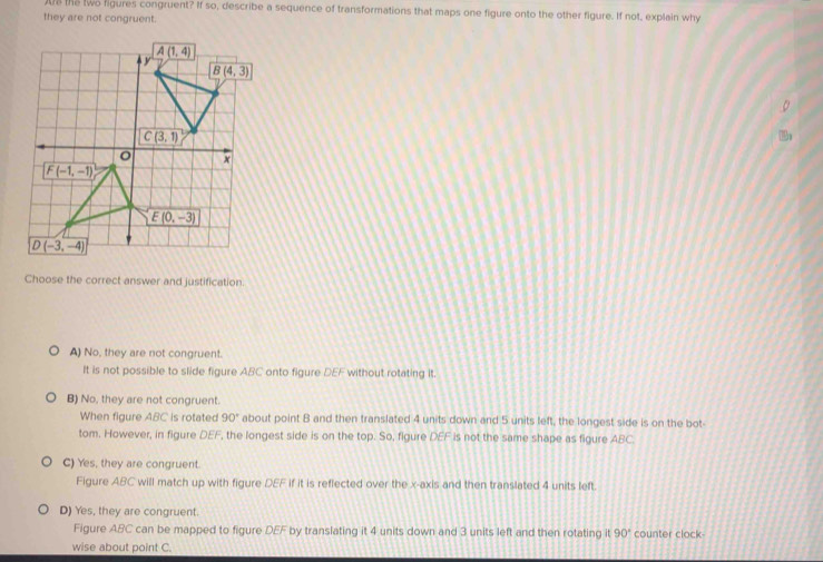 Solved: ) the two figures congruent? If so, describe a sequence of ...