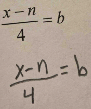  (x-n)/4 =b