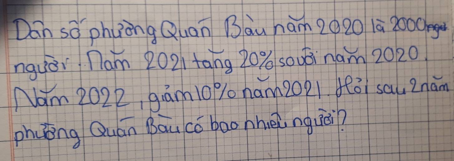 Dan so phyong Quan Bau ham 2020 1ā 2000g 
nguèi nam 2021 tāng 20% s00ói nam 2020
Nom 2022, giam10Po nan2021. HeBi sa, Znam 
phuong Quán Bau có bao hheinguè?