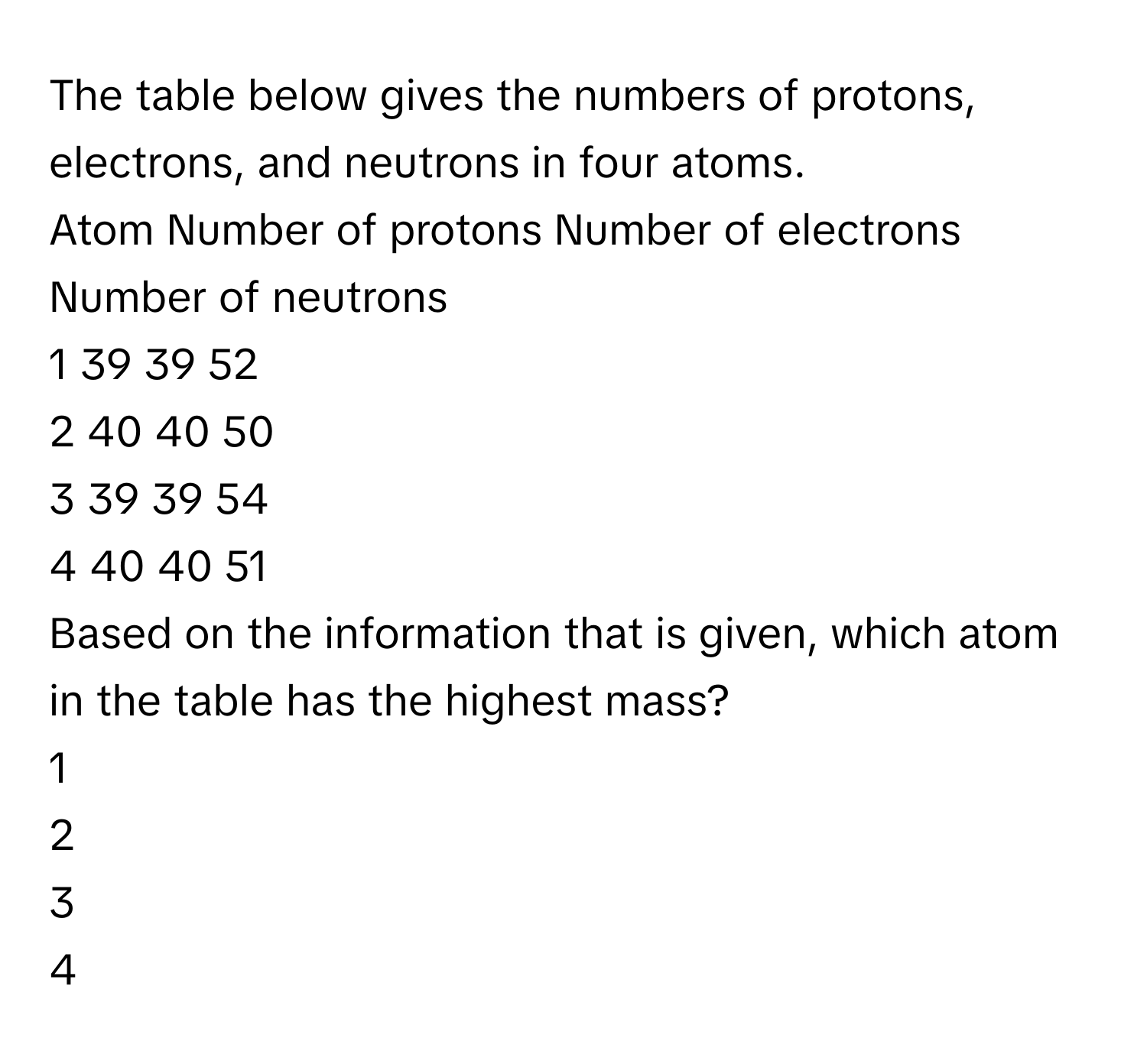 Solved: The table below gives the numbers of protons, electrons, and ...