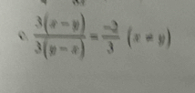  (3(x-y))/3(y-x) = (-2)/3 (x-y)