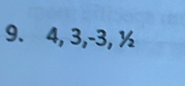 4, 3, -3, ½