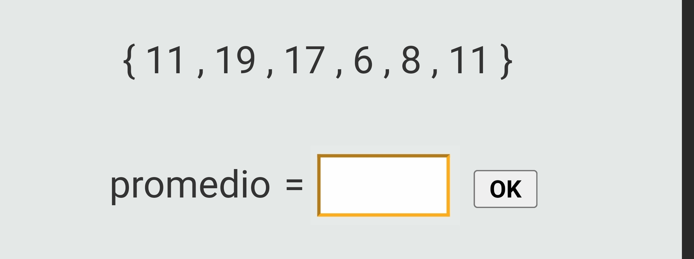  11,19,17,6,8,11
promedio =□ OK