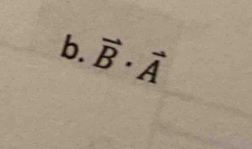 vector B· vector A