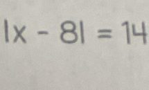 |x-8|=14