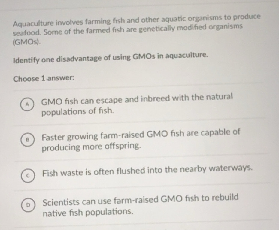 Solved: Aquaculture involves farming fish and other aquatic organisms ...