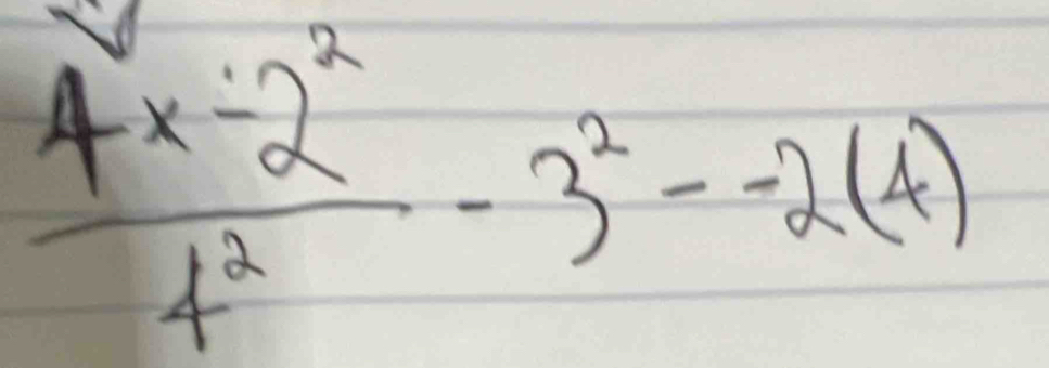  (4x-2^2)/4^2 -3^2--2(4)