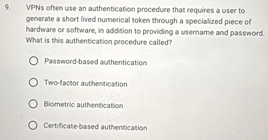 Solved: VPNs often use an authentication procedure that requires a user ...
