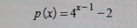 p(x)=4^(x-1)-2