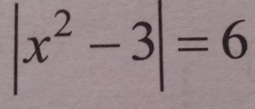 |x^2-3|=6