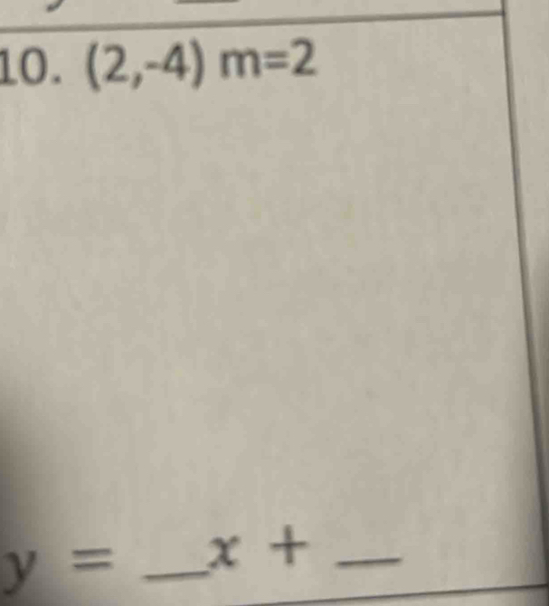 (2,-4)m=2
y= _ x+ _