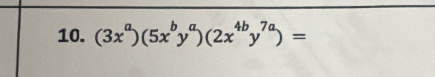 (3x^a)(5x^by^a)(2x^(4b)y^(7a))=