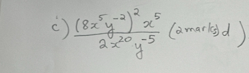 frac (8x^5y^(-2))^2x^52x^(20)y^(-5)(2marhyd)