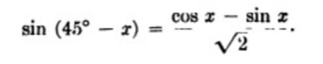 sin (45°-x)= (cos x-sin x)/sqrt(2) .