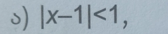 |x-1|<1</tex>,