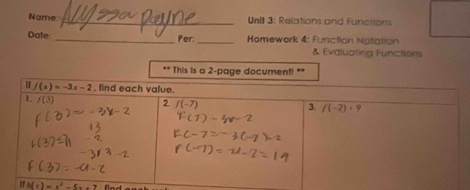 Name: _ UnIt 3: Relations and Functions
Date: __ Homework 4: Function Notation
Per:
& Evaluating Functions
. This is a 2-page document! "*
17 h(x)=x^2-5x+7