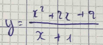 y= (x^2+2x+q)/x+1 