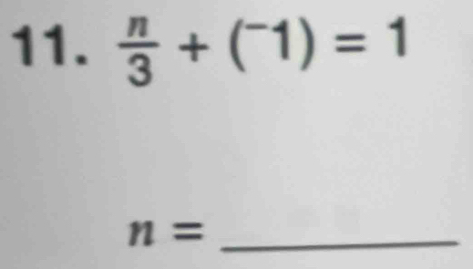  n/3 +(^-1)=1
_ n=