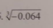 sqrt[3](-0.064)