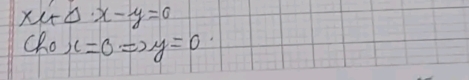 x4 Delta x-y=0
(Ro) l=0Rightarrow y=0