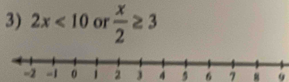 2x<10</tex> or  x/2 ≥ 3
1 2 3 4 6 7