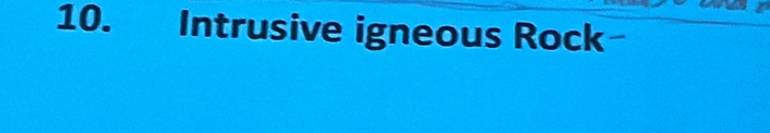 Intrusive igneous Rock-