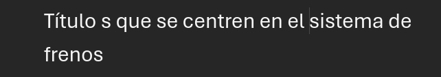 Título s que se centren en el sistema de 
frenos