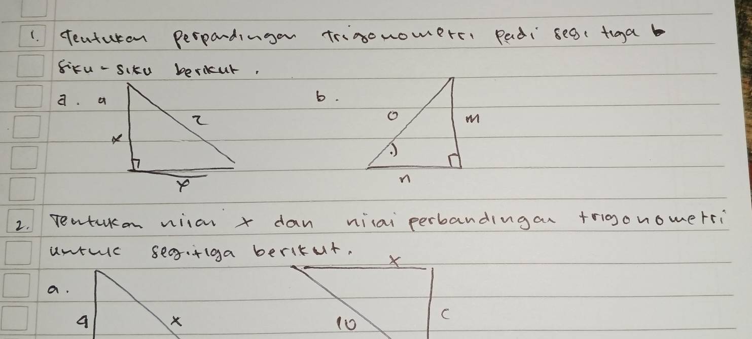 teaturan perpardingan trinonomere, padi seac tiga
Siru - Siku beriur.
a. a
6.
2. rentuon wilar x dan niai perbandingan trigonomerri
unturc segfiga beritut.
a.