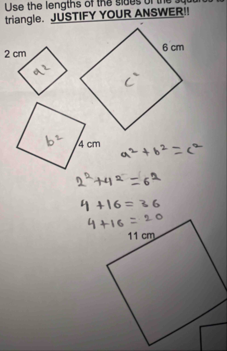 Use the lengths of the sides of the s q 
triangle. JUSTIFY YOUR ANSWER!!