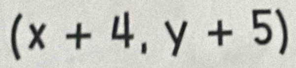 (x+4,y+5)