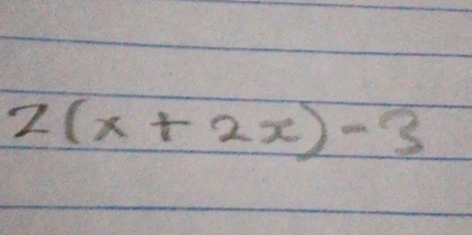 2(x+2x)-3