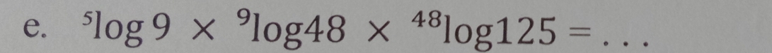 ^5log 9*^9log 48*^(48)log 125= _