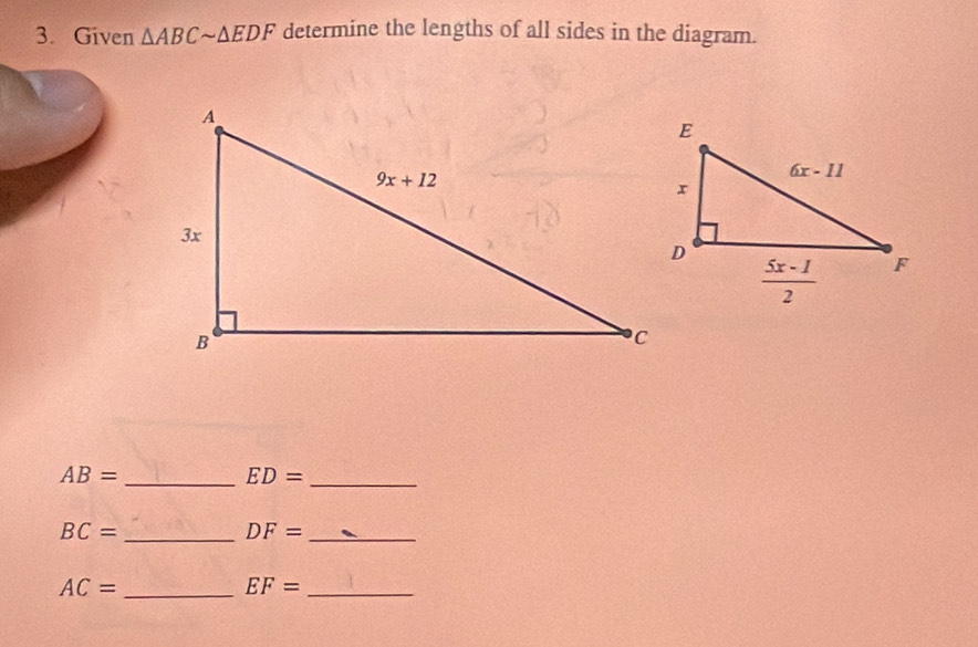 Given △ ABCsim △ EDF determine the lengths of all sides in the diagram.
_ AB=
_ ED=
_ BC=
_ DF=
_ AC=
_ EF=