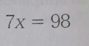 7x=98