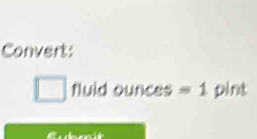 Convert: 
fluid ounces =1 ping