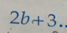 2b+3
°°